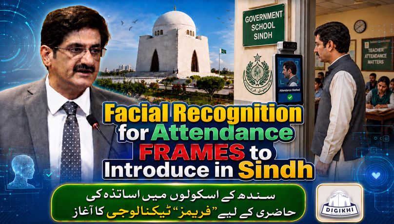Facial Recognition for Attendance FRAMES to Introduce in Sindh